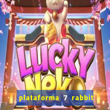 plataforma 7 rabbit paga mesmo